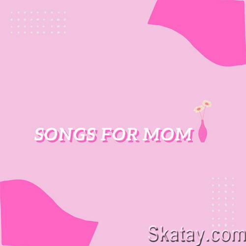 Songs For Mom (2022) FLAC