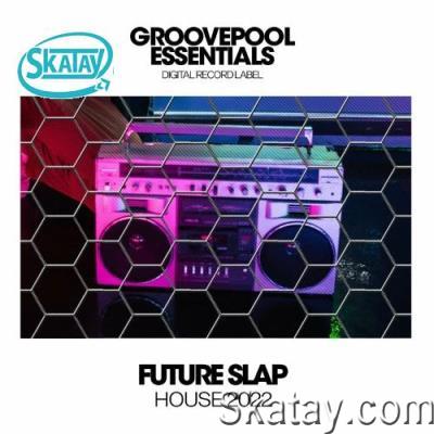 Future Slap House 2022 (2022)