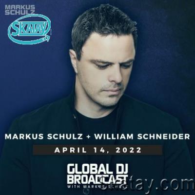 Markus Schulz & William Schneider - Global DJ Broadcast (2022-04-14)