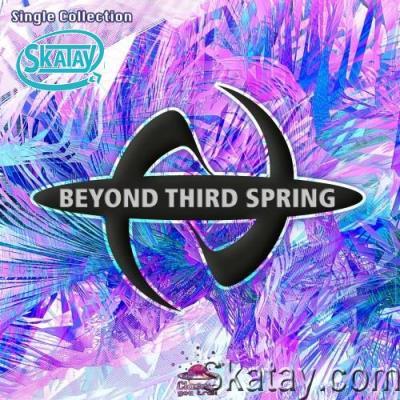 Beyond Third Spring - Single Collection (2022)