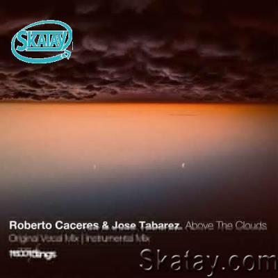 Roberto Caceres & Jose Tabarez - Above the Clouds (2022)