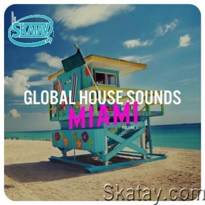 Global House Sounds - Miami, Vol. 1 (2022)