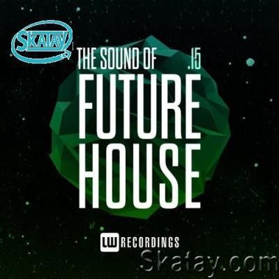 The Sound Of Future House, Vol. 15 (2022)