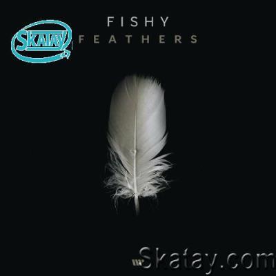 Fishy - Feathers (2022)