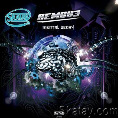 Remove - Mental Decay (2022)