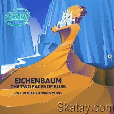 Eichenbaum - The Two Faces of Bliss (2022)
