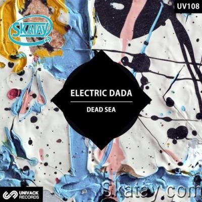 Electric Dada - Dead Sea (2022)