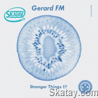 Gerard FM - Stranger Things EP (2022)