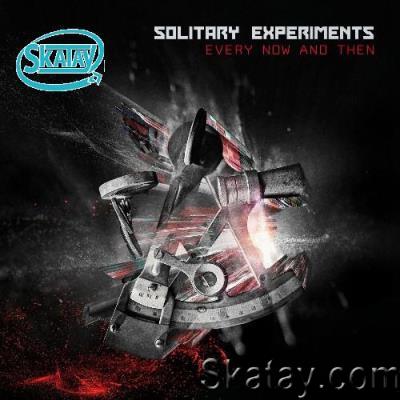 Solitary Experiments - Every Now and Then (2022)