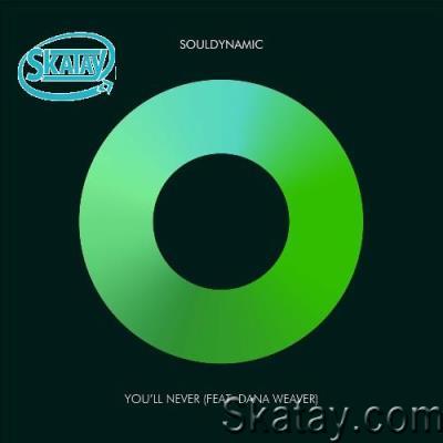 Souldynamic - You''ll Never feat. Dana Weaver (2022)