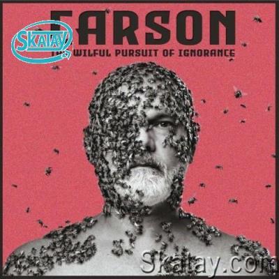 Carson - The Wilful Pursuit of Ignorance (2022)