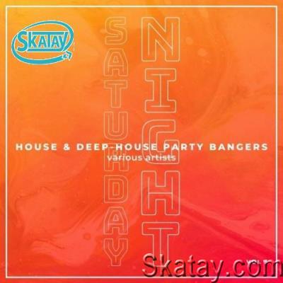Saturday Night (House & Deep-House Party Bangers), Vol. 3 (2022)