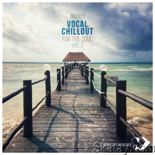 Vocal Chillout For The Soul Vol. 1-3 (2020-2022)