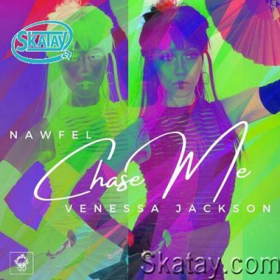 Nawfel feat Venessa Jackson - Chase Me (2022)