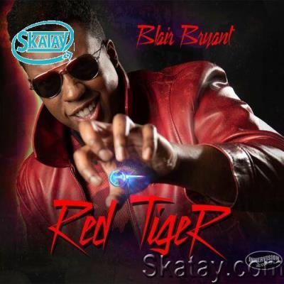 Blair Bryant - Red Tiger (2022)