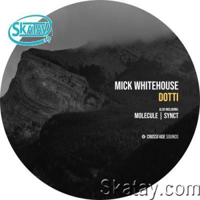 Mick Whitehouse - Dotti (2022)