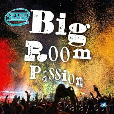 Big Room Passion (2022)
