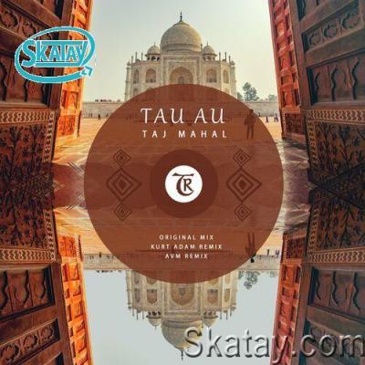 Tau AU - Taj Mahal (2022)