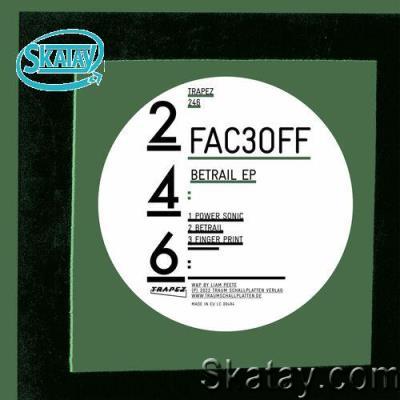 Fac3Off - Betrail EP (2022)
