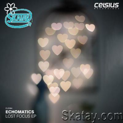 Echomatics - Lost Focus EP (2022)
