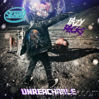 Eazy Racks - Unreachable (2022)