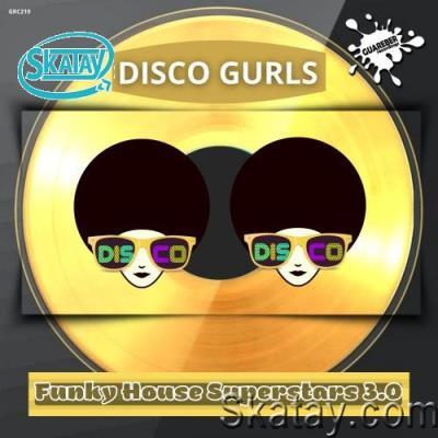Disco Gurls Funky House Superstars Compilation 3.0 (2022)