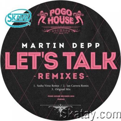 Martin Depp - Let's Talk (Remixes) (2022)