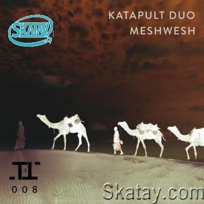 Katapult Duo - Meshwesh (2022)