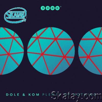 Dole & Kom ft Johanson - Plenty Of Nothing (2022)
