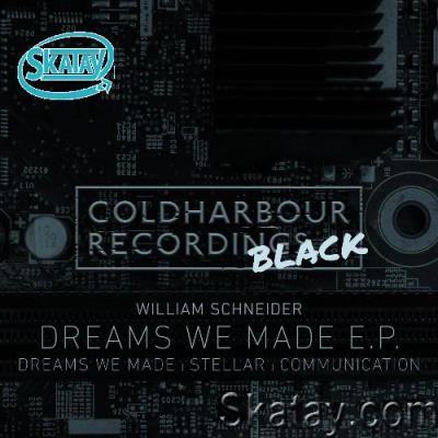 William Schneider - Dreams We Made EP (2022)