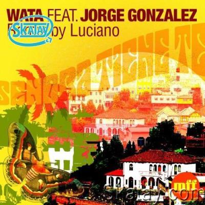 WaTa, Jorge Gonzalez - Senora Tiene Te (2022)