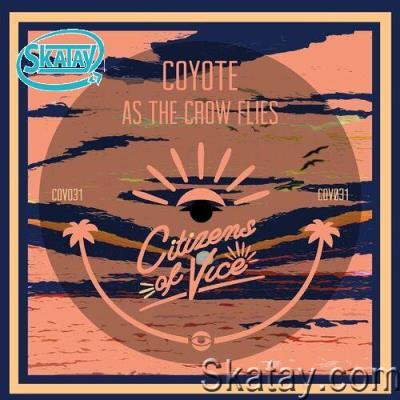 Coyote - As the Crow Flies (2022)