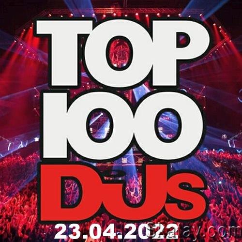 Top 100 DJs Chart 23.04.2022 (2022)