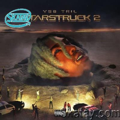 YSB Tril - Starstruck 2 (2022)