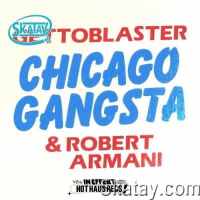 Gettoblaster & Robert Armani - Chicago Gangsta (2022)