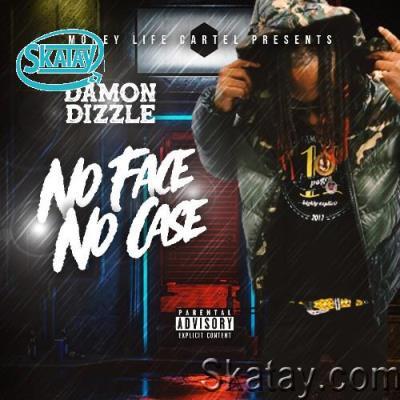 Damon Dizzle - No Face No Case (2022)
