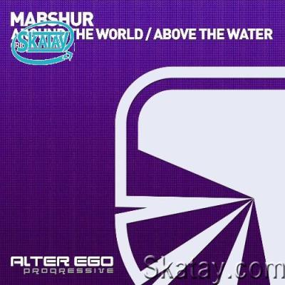 Mabshur - Around The World / Above The Water (2022)