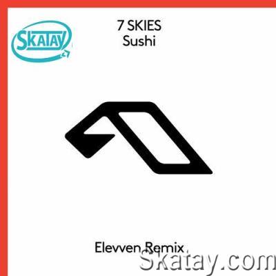 7 Skies - Sushi (Elevven Remix) (2022)