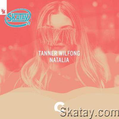 Tanner Wilfong - Natalia (2022)
