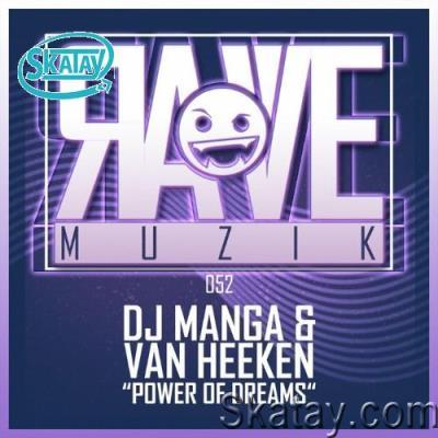 DJ Manga & Van Heeken - Power Of Dreams (2022)
