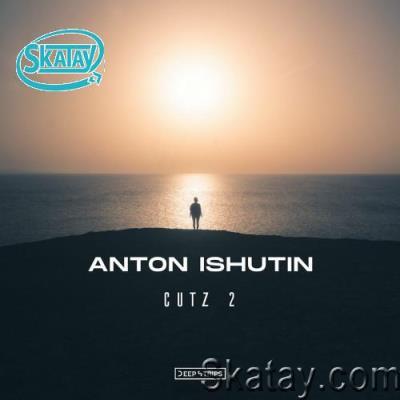 Anton Ishutin - Anton Ishutin Cutz 2 (2022)