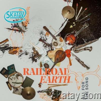 Railroad Earth - All For the Song (2022)