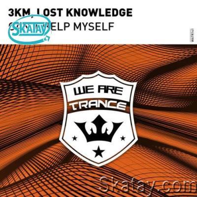 3KM & Lost Knowledge - Can't Help Myself (2022)