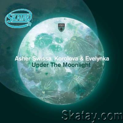 Asher Swissa with Korolova & Evelynka - Under the Moonlight (2022)