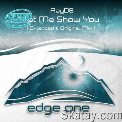 Rayd8 - Let Me Show You (2022)