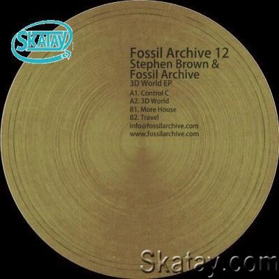 Stephen Brown & Fossil Archive - 3D World EP (2022)