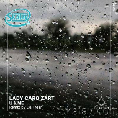 Lady Caro'zart - U & Me (2022)