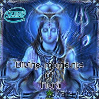 Divine Moments Of Tivrã (2022)