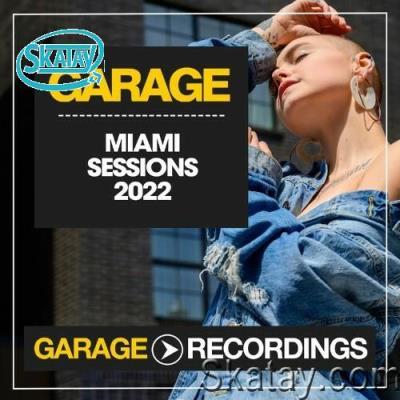 Garage Recordings - Miami Sessions 2022 (2022)