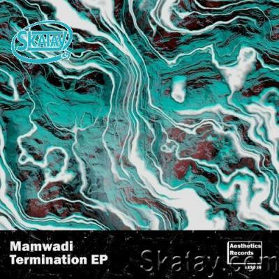 Mamwadi - Termination (2022)
